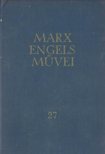 Karl Marx és Friedrich Engels művei 27. (Levelek 1842-1851) - 
