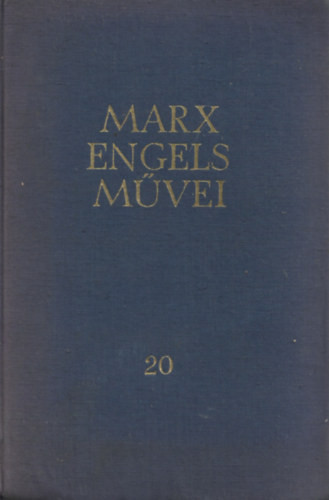 Karl Marx és Friedrich Engels művei 20. kötet - Eugen Dühring úr tudomány-forradalmasítása ; A természet dialektikája - Karl Marx - Friedrich Engels