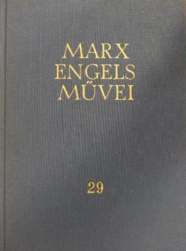 Karl Marx és Friedrich Engels művei 29. (Levelek 1856-1859) - 