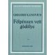Grigorij Kanovics: Félpénzen vett gödölye