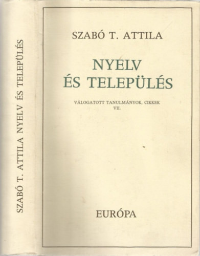 Nyelv és település - Válogatott tanulmányok cikkek VII. - Szabó T. Attila