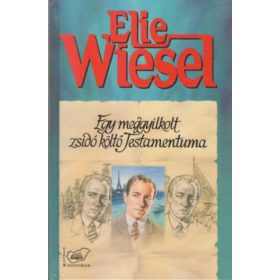 Elie Wiesel: Egy meggyilkolt zsidó költő Testamentuma