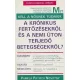 Pamela Patrick Novotny: Mit kell a nőknek tudniuk a krónikus fertőzésekről és a nemi úton...