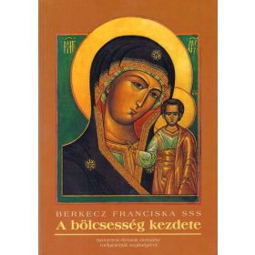 Berkecz Franciska SSS: A bölcsesség kezdete