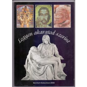   Emmer Edit (szerk.): Legyen akaratod szerint (Kegyeleti katalógus 2000)