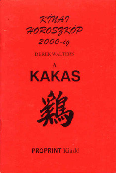 Kínai horoszkóp 2000-ig A kakas - Derek Walters