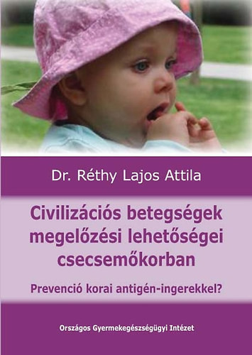 Civilizációs betegségek megelőzési lehetőségei csecsemőkorban - 