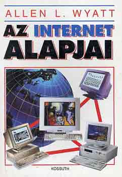Az internet alapjai - Allen L. Wyatt
