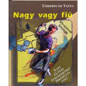 Umberto de Vanna: Nagy vagy fiú - Hivatásod lényege