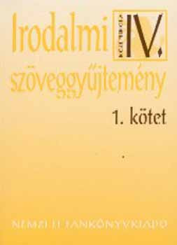 Irodalmi szöveggyűjtemény IV. 1. kötet - Madocsai László