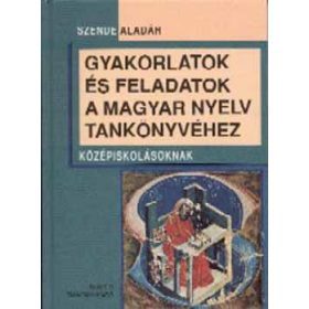   Szende Aladár: Gyakorlatok és feladatok A magyar nyelv tankönyvéhez k
