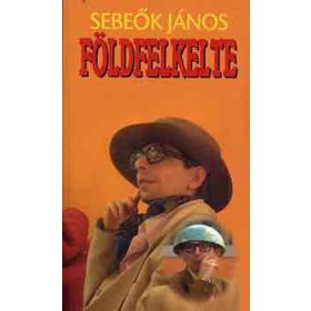 Sebeők János: Földfelkelte