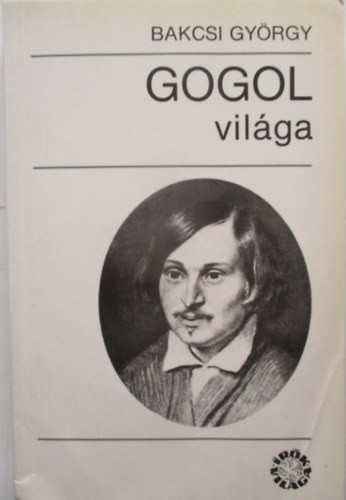 Gogol világa - Bakcsi György