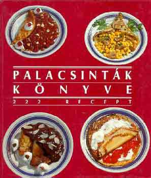 Palacsinták könyve - Csizmadia László-Poós Lászlóné