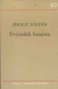 Évtizedek hatalma - Jékely Zoltán