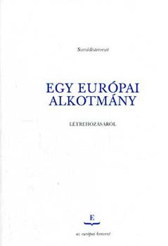 Szerződéstervezet egy európai alkotmány létrehozásáról,. amelyet... - 