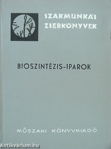 Bioszintézis-iparok - Dr. Pólya Kálmán