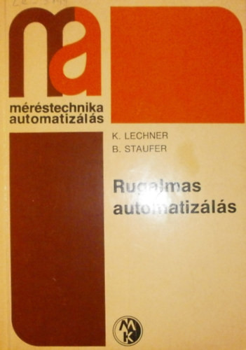 Rugalmas automatizálás - K. Lechner - B. Staufer