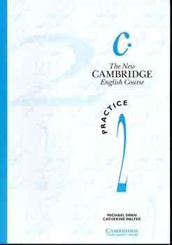 The New Cambridge English Course - Practice 2. - Michael Swan; Catherine Walters