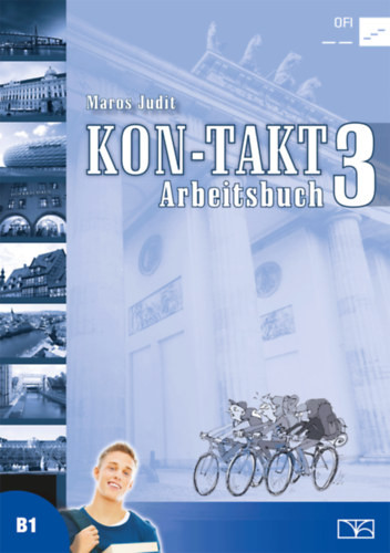 KON-TAKT 3 - Arbeitsbuch B1 - Maros Judit