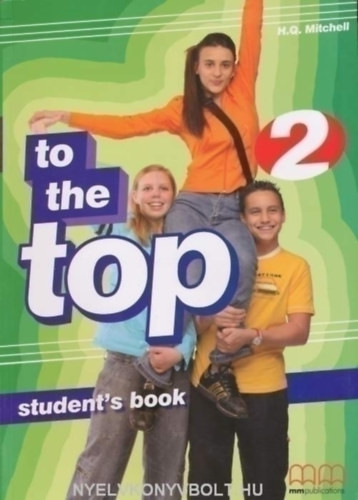 TO THE TOP 2. STUDENT'S BOOK - H. Q. Mitchell