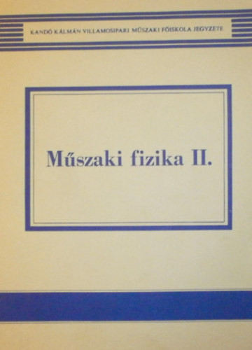 Műszaki fizika II. - Mayer Tibor (szerk.)