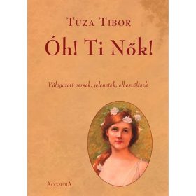 Óh! Ti Nők! - Tuza Tibor