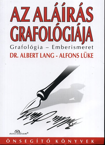 Az aláírás grafológiája - Dr. Albert Lang; Alfons Lüke