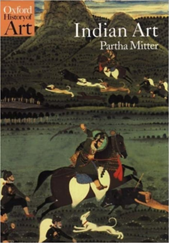 Indian Art (Oxford History of Art) - Partha Mitter