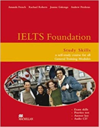 Ielts Foundation Study Skills Pack /General Modules/ - Amanda French, Rachael Roberts, Joanne Gakonga, Andrew Preshous
