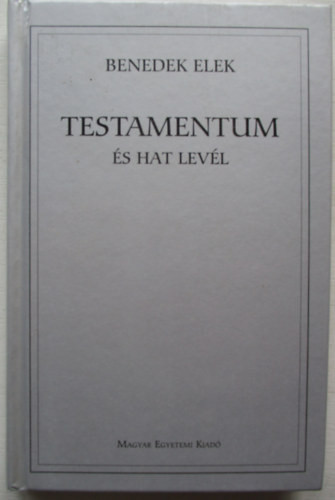 Testamentum és Hat levél - Benedek Elek