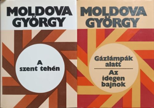 Gázlámpák alatt, Az idegen bajnok + A szent tehén (2 kötet) - Moldova György