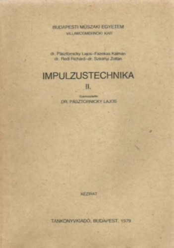 Impulzustechnika II. - Dr. Pásztornicky Lajos; Fazekas Kálmán; dr. Redl Richárd; dr. Szirányi Zoltán