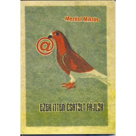   Ezek itten csatolt fájlok - Versek, 1999-2009 - Mezősi Miklós