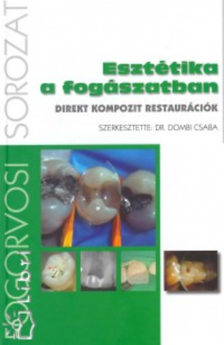 Esztétika a fogászatban - Dr. Dombi Csaba (szerk.)