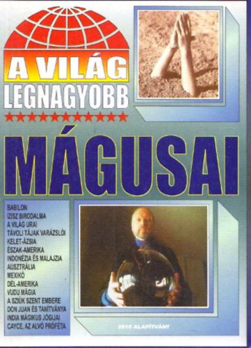 A világ legnagyobb mágusai - 2010 Alapítvány