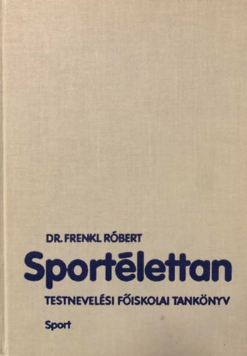 Sportélettan - Frenkl Róbert dr.