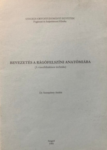 Bevezetés a rágófelszíni anatómiába (A viaszfelrakásos technika) - Dr. Szentpétery András