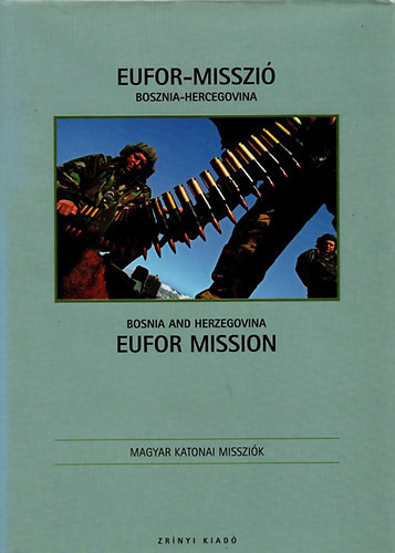Eufor misszió (Bosznia-Hercegovina) - Gárdi Balázs (fotó)