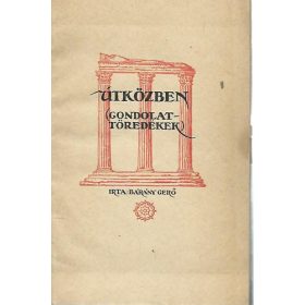 Útközben (Gondolattöredékek) - Bárány Gerő