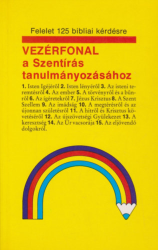 Vezérfonal a Szentírás tanulmányozásához - Evangéliumi Kiadó