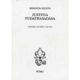 Justitia tudathasadása - Bernáth Zoltán