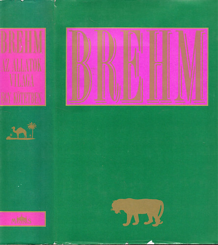 Brehm - Az állatok világa egy kötetben - Alfred Brehm