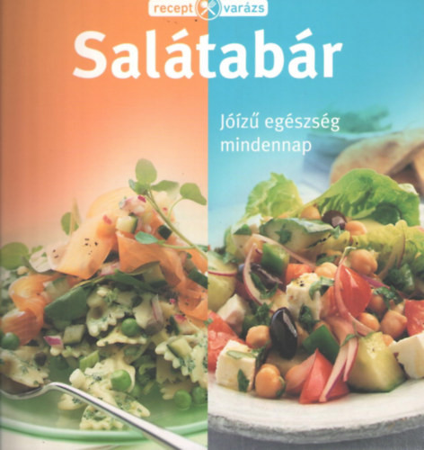 Salátabár - Jóízű egészség mindennap - Reader's Digest