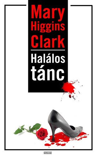 Halálos tánc - Mary Higgins Clark