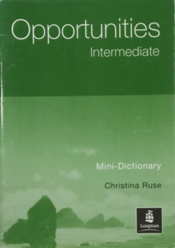 Opportunities - Intermediate Mini-Dictionary - Christina Ruse
