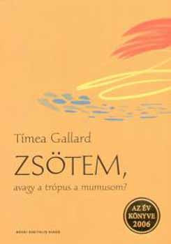 Zsötem, avagy a trópus a mumusom? - Gallard Tímea