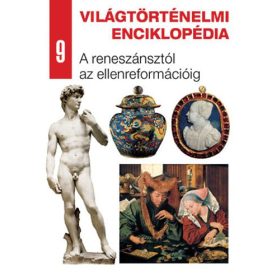  Világtörténelmi enciklopédia 9. - A reneszánsztól az ellenreformációig