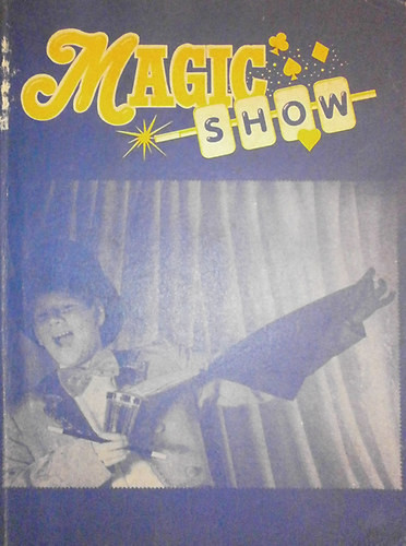 Magic show (111 fantasztikusabbnál fantasztikusabb trükk) - Martin Michalski