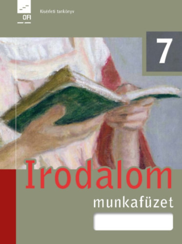 Irodalom munkafüzet 7. (Kísérleti tankönyv) - Csontos Attila; Legeza Márton